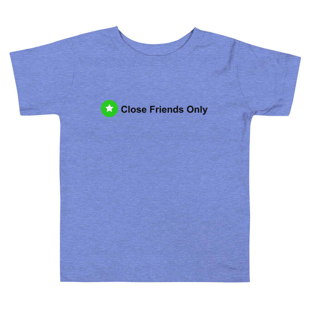 Close Friends Only Toddler Short Sleeve Tee