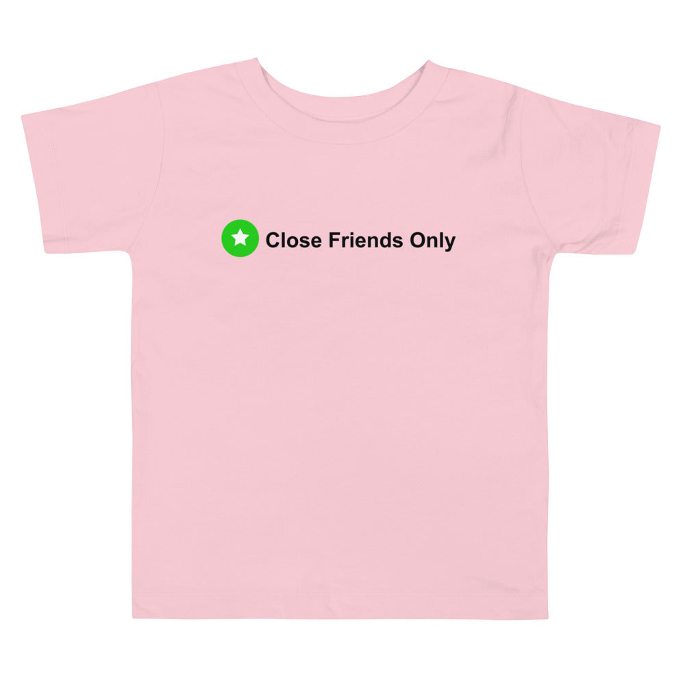 Close Friends Only Toddler Short Sleeve Tee