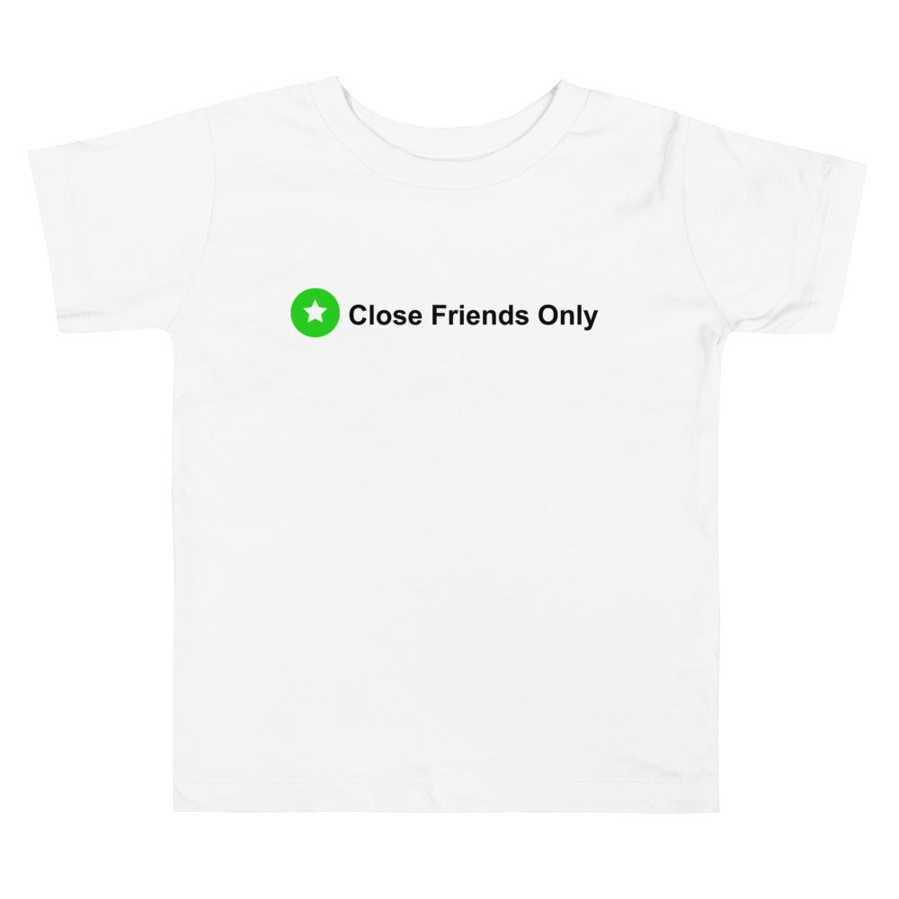 Close Friends Only Toddler Short Sleeve Tee