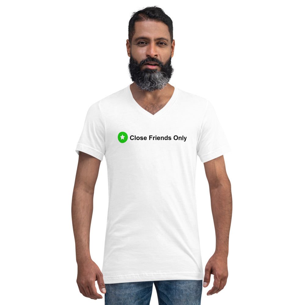 Close Friends Only Unisex Short Sleeve V-Neck T-Shirt