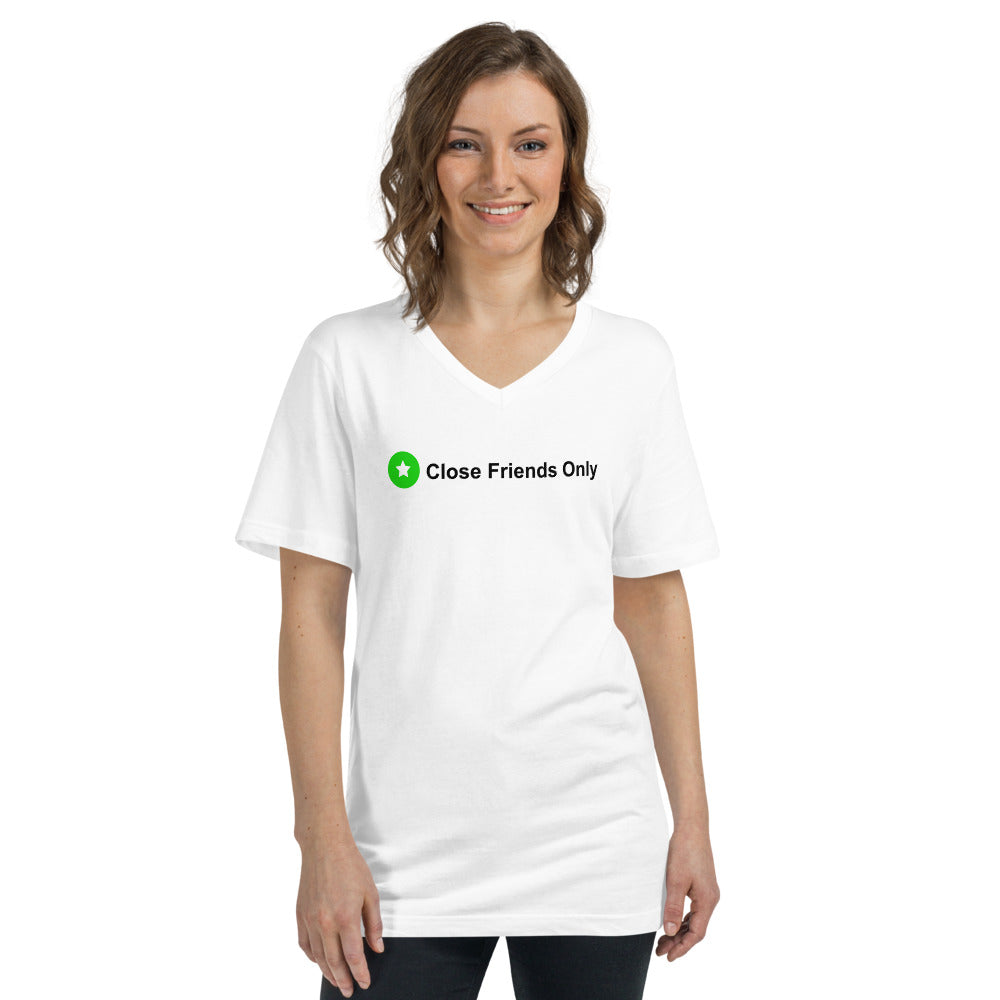 Close Friends Only Unisex Short Sleeve V-Neck T-Shirt